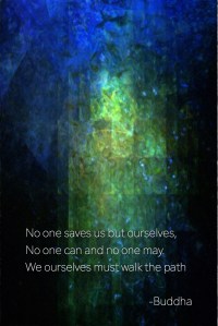 No one saves us but ourselves, No one can and no one may. We ourselves must walk the path -Buddha - Fractal Art by Margaret Dill #spiritualquotes #wordsofwisdom #Fractalart #AbstractArt #Margaretdill