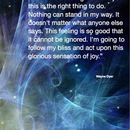 Passion is a feeling that tells you: this is the right thing to do. Nothing can stand in my way. It doesn't matter what anyone else says. This feeling is so good that it cannot be ignored. I'm going to follow my bliss and act upon this glorious sensation of joy.Wayne Dyer Quote Fractal Art by Margaret Dill #wordsofwisdom #wordsofncouragement #spiritualquotes