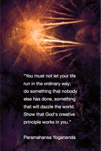 You must not let your life run in the ordinary way; do something that nobody else has done, something that will dazzle the world. Show that God's creative principle works in you. Paramahansa Yogananda Fractal Art by Margaret Dill #spiritualquotes #wordsofwisdom #Fractalart #AbstractArt #Margaretdill