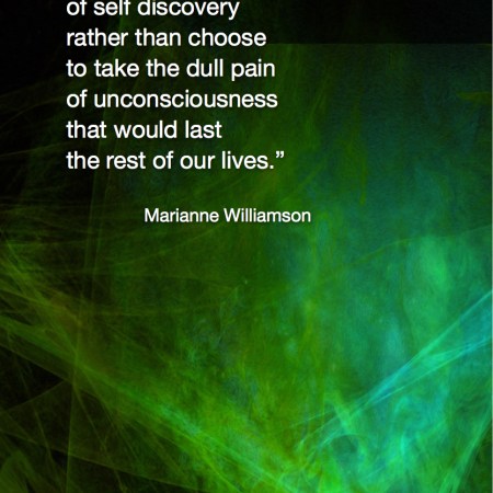 It takes courage...to endure the sharp pains of self discovery rather than choose to take the dull pain of unconsciousness that would last the rest of our lives. Marianne Williamson Fractal Art by Margaret Dill #spiritualquotes #wordsofwisdom #Fractalart #AbstractArt #Margaretdill