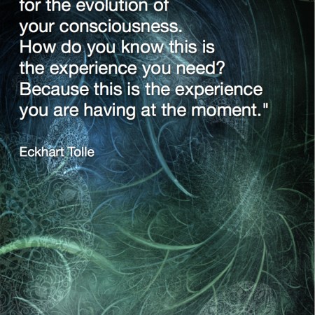 Life will give you whatever experience - Eckhart Tolle Fractal Art by Margaret Dill #spiritualquotes #wordsofwisdom #Fractalart # EckhartTolle #Margaretdill