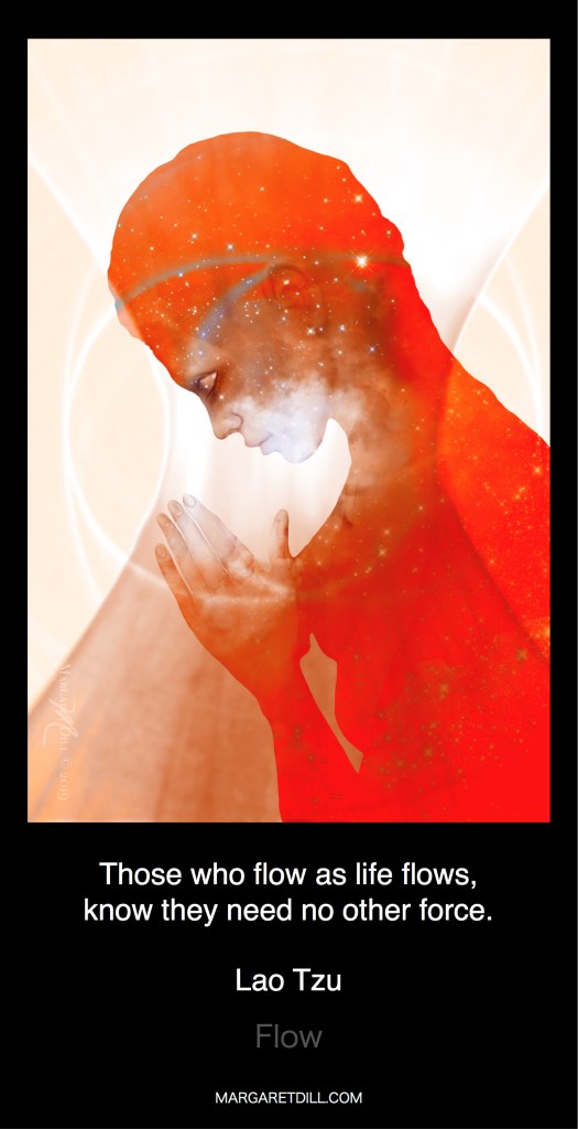 Flow-Lao Tzu Quote Artwork by Margaret Dill  #spiritualquotes  #wordsofwisdom  #Margaretdill #LaoTzuQuote