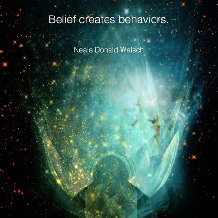 Belief - Neale Donald Walsch #NealeDonaldWalsch #Wisdom #MotivationalQuote #Inspirational Quote #LifeQuotes #LeadershipQuotes #PositiveQuotes #SuccessQuotes