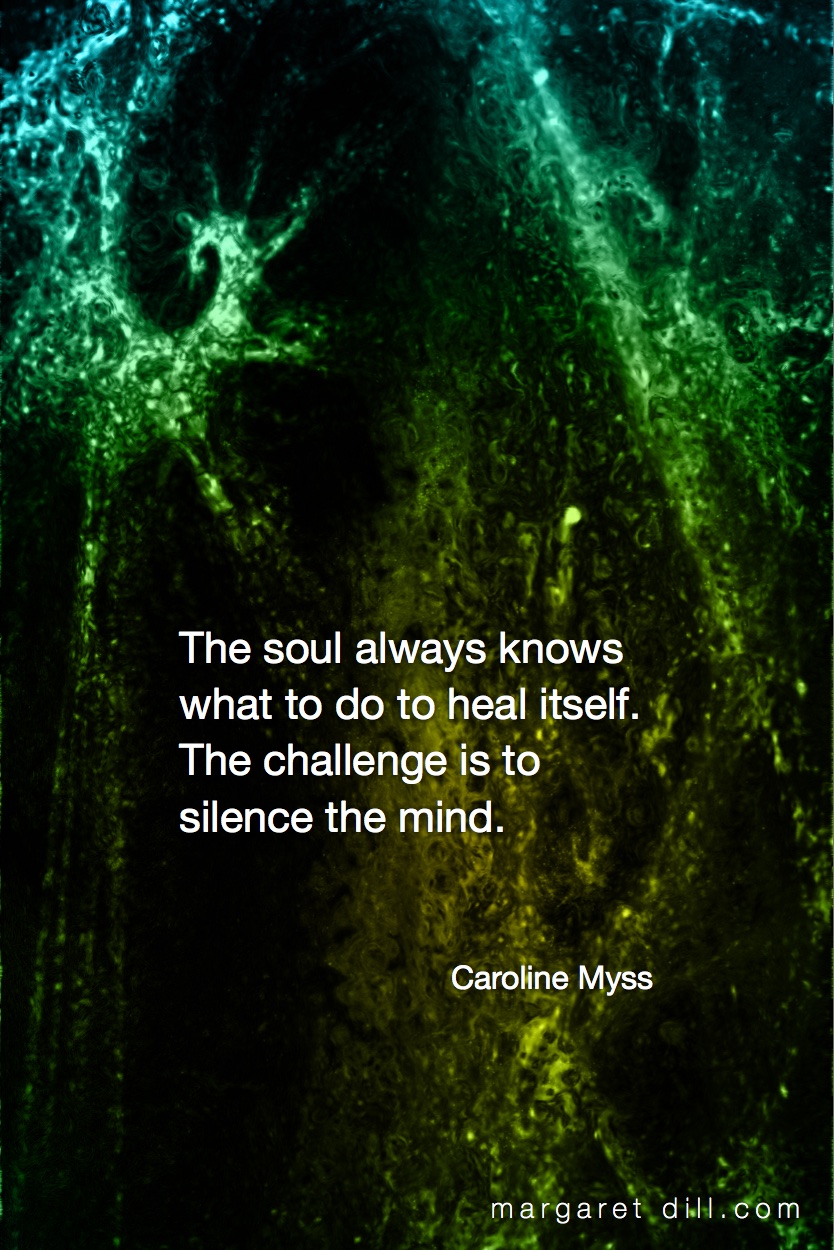 The soul always knows-Caroline Myss #wordstoliveby #spiritualquotes  #words of wisdom  #SpiritualFractalart  #Margaretdill,  #Quotations  #CarolineMyssQuote