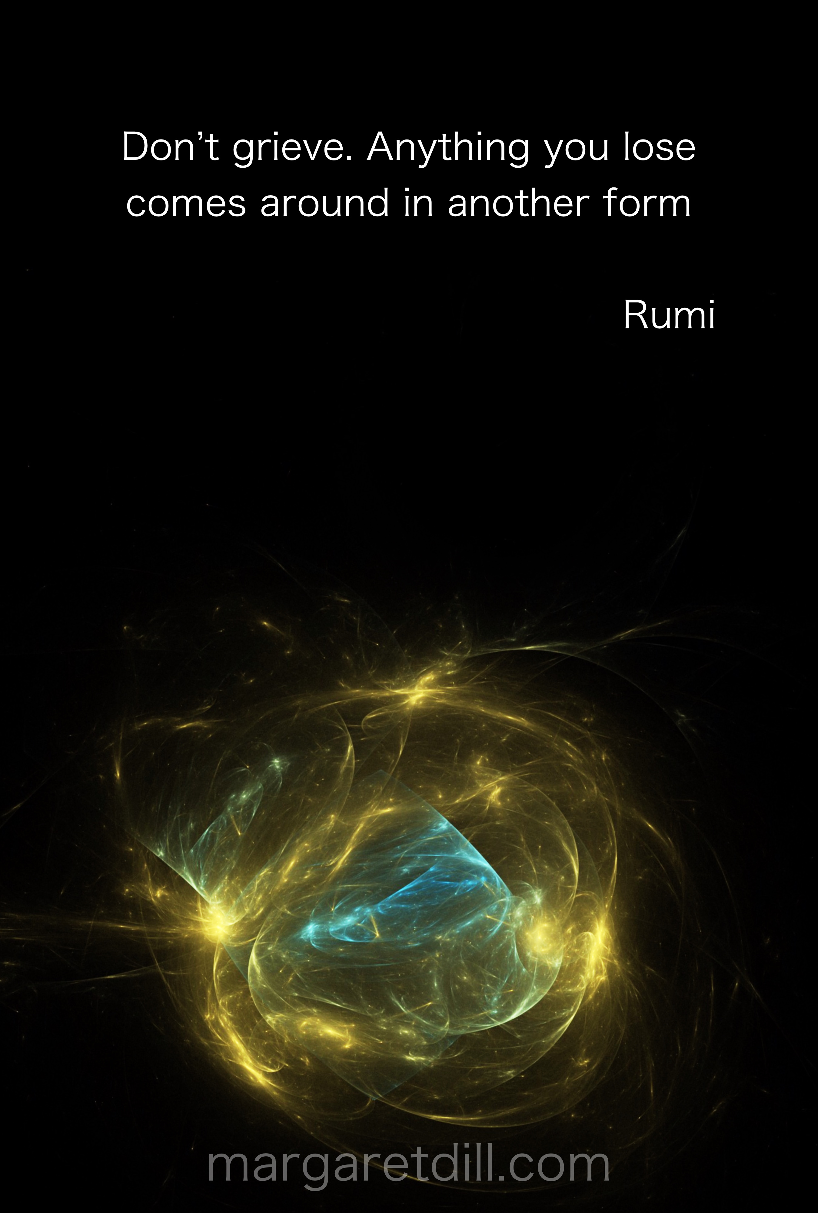Dont Grieve Rumi Quite #wordstoliveby #mindfulness #meditation #Spiritualawakening #wordsofwisdom #quotations #rumi #rumiquotes