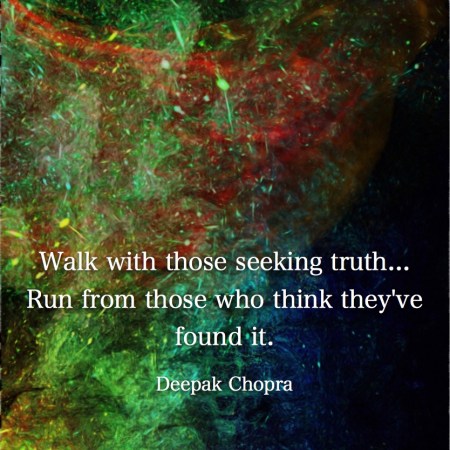 seeking truth-Deepak Chopra-#Deepak Chopra #Wisdom #MotivationalQuote #Inspirational Quote #LifeQuotes #LeadershipQuotes #PositiveQuotes #SuccessQuotes