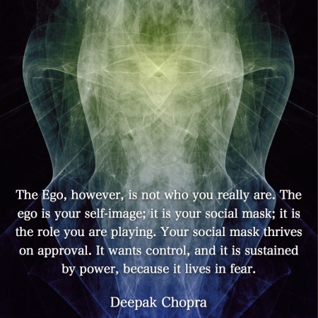 The Ego-Deepak Chopra-#Deepak Chopra #Wisdom #MotivationalQuote #Inspirational Quote #LifeQuotes #LeadershipQuotes #PositiveQuotes #SuccessQuotes