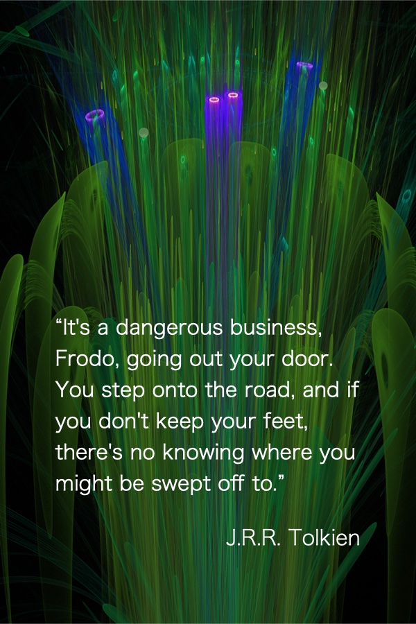 It's a dangerous business,