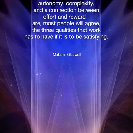 Those three things - Malcom Gladwell #MotivationalQuote #Inspirational Quote #MalcolmGladwell #LifeQuotes #LeadershipQuotes #PositiveQuotes #SuccessQuotes