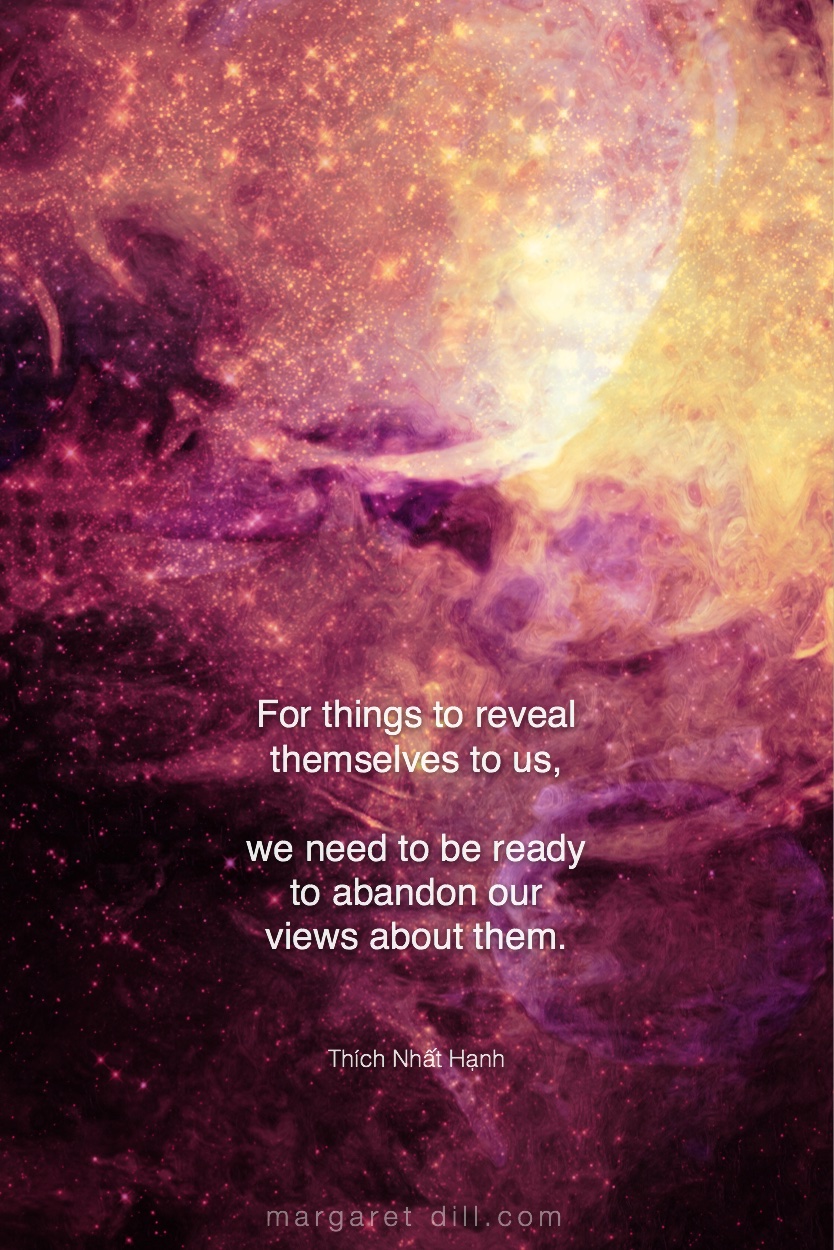 For things to reveal - thích nhat hanh #Wisdom  #MotivationalQuote  #Inspirational Quote  #ThichNhatHanh  #LifeQuotes  #wordstoliveby #PositiveQuotes  #mindfulness #meditation