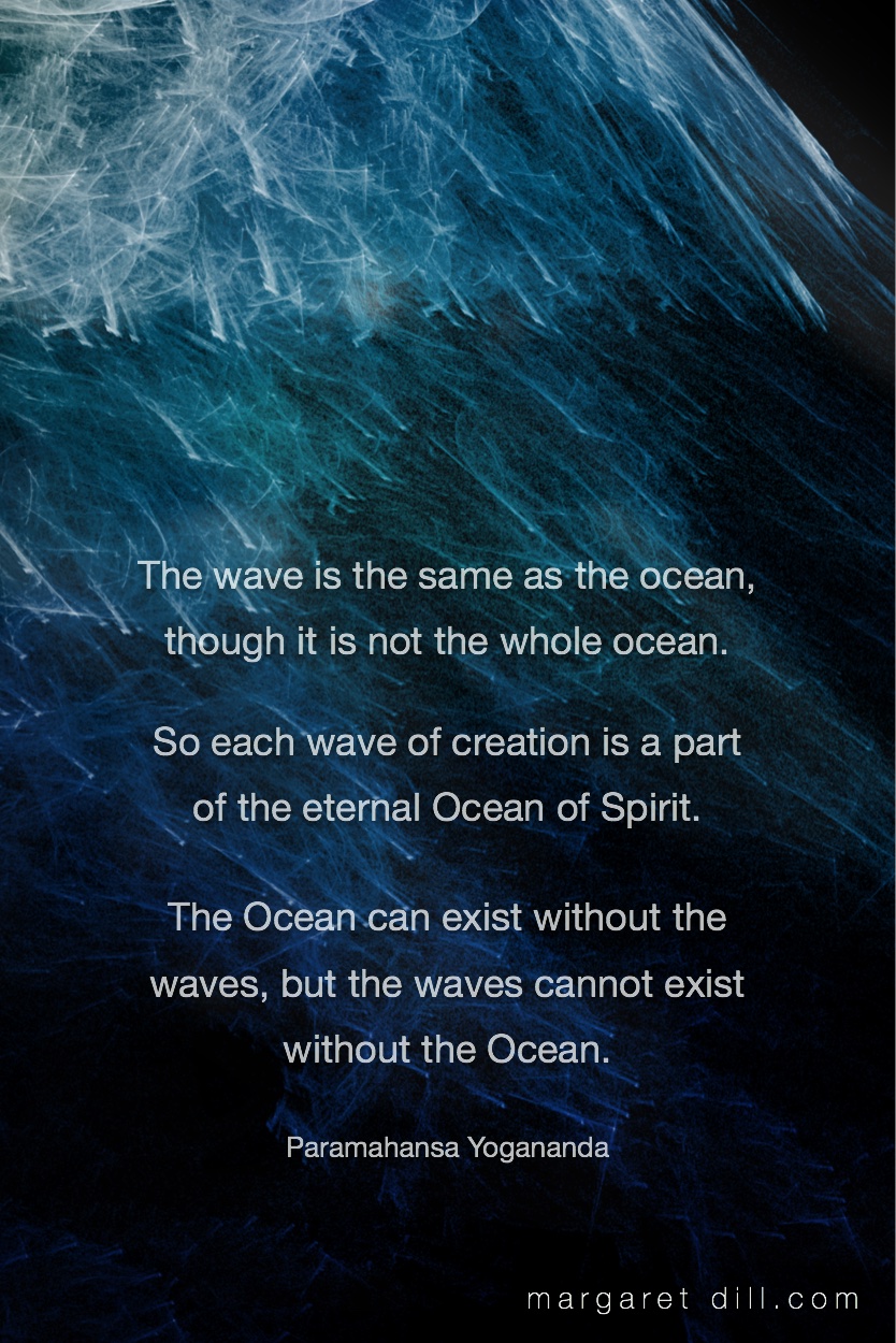 The wave is-Paramahansa Yogananda #spiritualquotes  #wordsofwisdom  #positivewords #ParamahansaYogananda #ParamahansaYoganandaQuote #Mindfulness #meditationa #Fractalart  #Margaretdill 